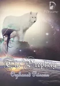 The Prophecy: Orphaned Princess