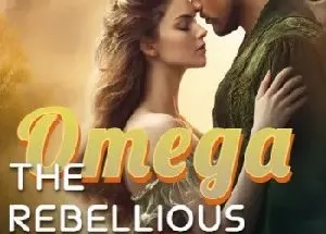 The Rebellious Omega