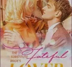 The Substitute Bride's Fateful Lover