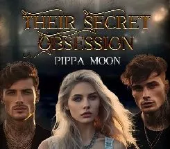 Their Secret Obsession. ( A Reverse Harem)
