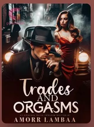 Trades And Orgasms