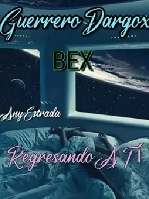 Warrior Dargox 'BEX' Returning To You
