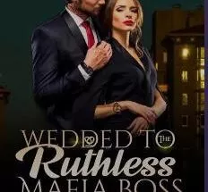Wedded To The Ruthless Mafia Boss
