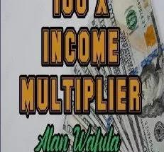 A Hundred Times Income Multiplier