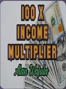 A Hundred Times Income Multiplier