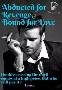 Abducted for revenge, Bound for love