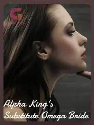 Alpha King's Substitute Omega Bride