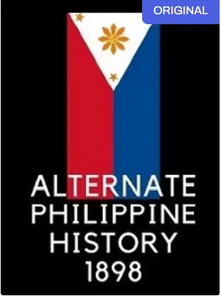 Alternate Philippine History 1898 (Hiatus)