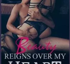 Beauty Reigns Over My Heart