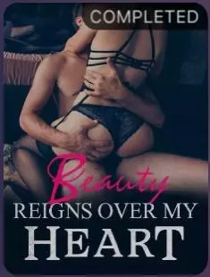 Beauty Reigns Over My Heart