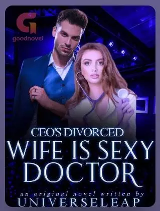 CEO's Divorced Wife Is Sexy Doctor