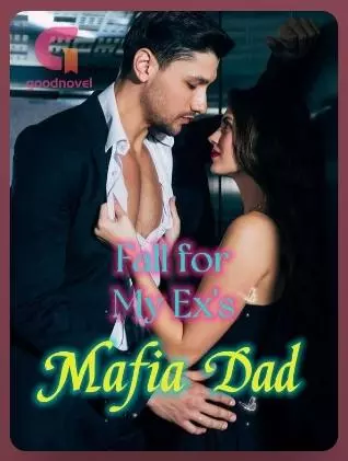 Fall For My Ex's Mafia Dad