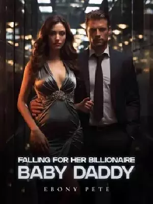 Falling For Her Billionaire Baby Daddy