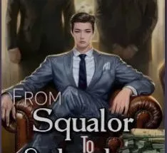 From Squalor To Splendor