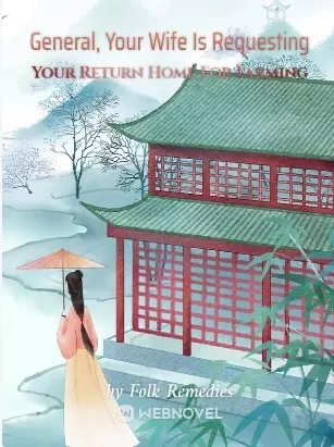 General, Your Wife Is Requesting Your Return Home For Farming