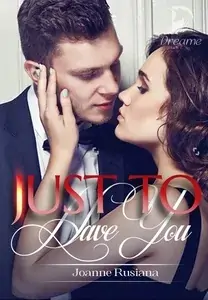 Just To Have You