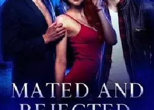 Mated and Rejected by her Beta