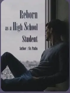 Reborn As A High School Student