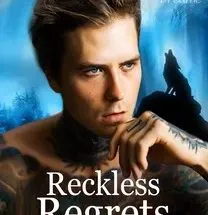 Reckless Regrets