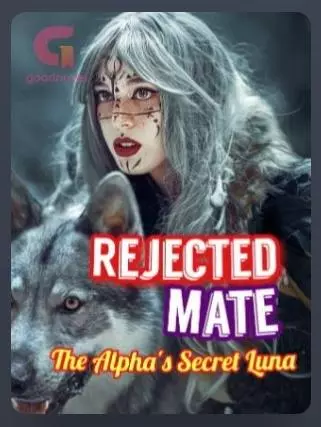 Rejected Mate The Alpha's Secret Luna