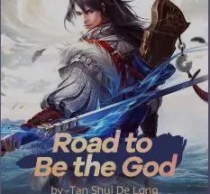 Road To Be God