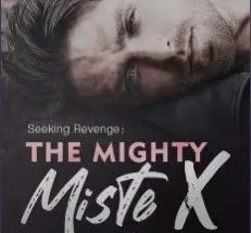 Seeking Revenge The Mighty Mister X