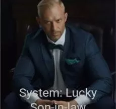 System: Lucky Son In-Law
