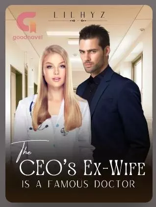 The CEO's Ex-Wife Is A Famous Doctor