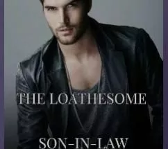 The Loathsome Son-In-Law