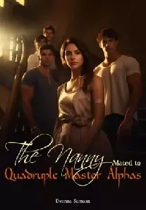 The Nanny Mated to Quadruple Master Alphas