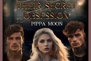 Their Secret Obsession (A Reverse Harem)
