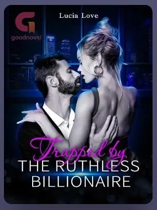 Trapped By The Ruthless Billionaire