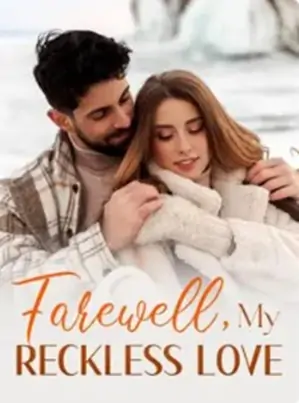Farewell, My Reckless Love