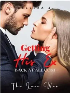 Getting His Ex Back At All Cost
