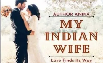 MY INDIAN WIFE: Love Finds Its Way