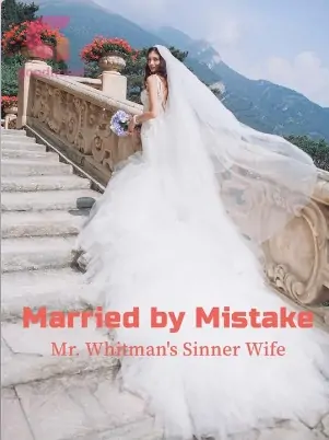 Married by Mistake Mr. Whitman's Sinner Wife