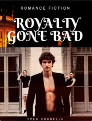 Royalty Gone Bad
