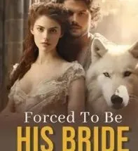 Forced To Be His Bride. Fated To Be His Mate