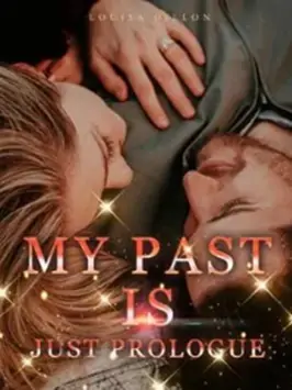 My Past Is Just Prologue 1