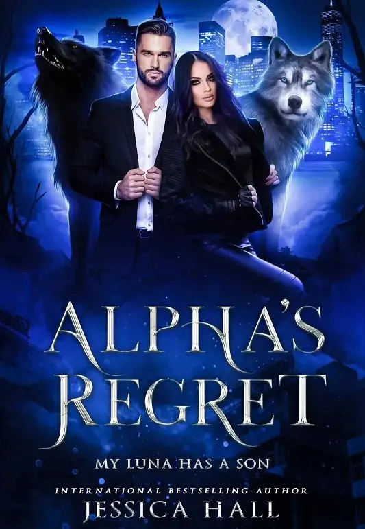 Alpha’s Regret-My Luna Has A Son ( The Alpha's Regret Series)