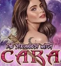 Cara The Strongest Witch