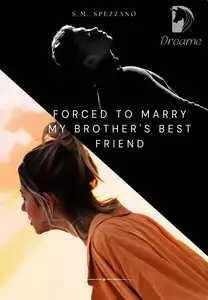 Forced to Marry My Brother's Best Friend