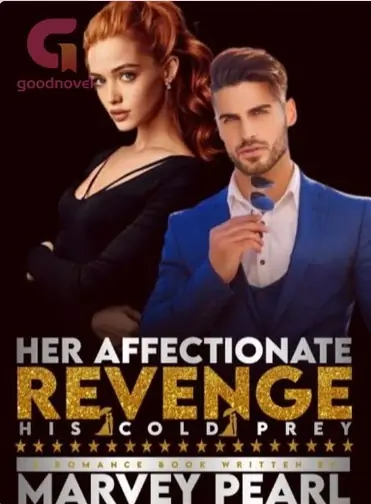 Her Affectionate Revenge ( His Cold Prey)