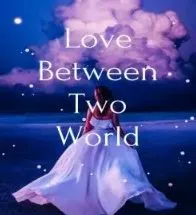 Love Between Two Worlds