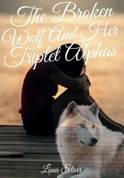 The Broken Wolf and Her Triplet Alphas