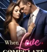 When Love Comes Late