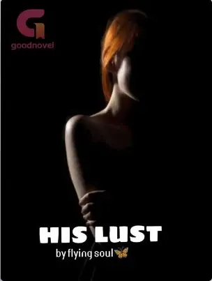 HIS LUST