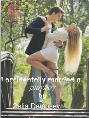 I Accidentally Married a Playboy