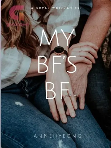 MY BF’S BF