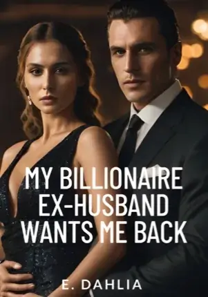 My-Billionaire-Ex-Husband-Wants-Me-Back